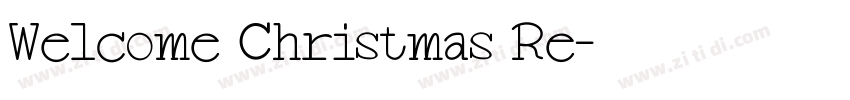 Welcome Christmas Re字体转换